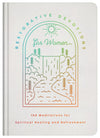 Restorative Devotions for Women : 180 Meditations for Spiritual Healing and Refreshment