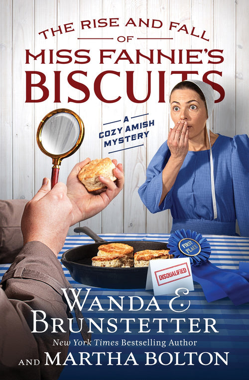 The Rise and Fall of Miss Fannie’s Biscuits : A Cozy Amish Mystery
