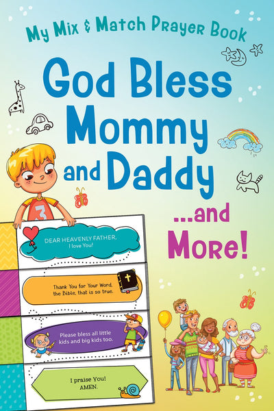 God Bless Mommy and Daddy. . .and More! : My Mix & Match Prayer Book