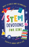 STEM Devotions for Kids : What Science and Technology Teach Us about God and Life