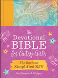 The Devotional Bible for Gutsy Girls--The Barbour Simplified KJV for Women of All Ages : Featuring 365 Days of Devotions, Prayers, and Fearless Inspiration