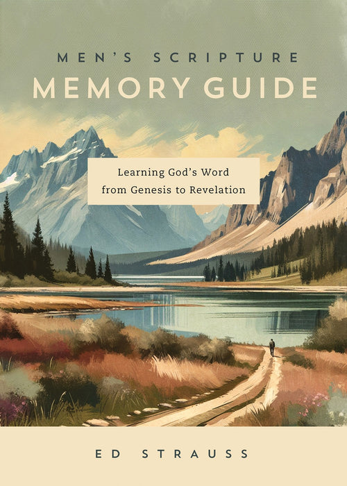 Men's Scripture Memory Guide : Learning God’s Word from Genesis to Revelation