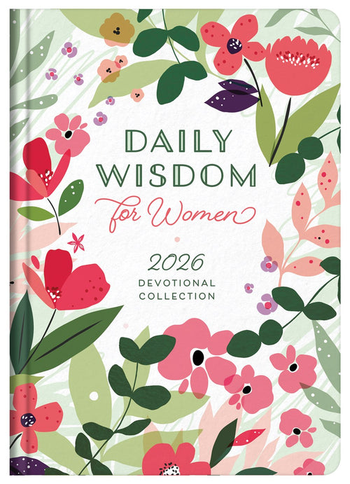 Daily Wisdom for Women 2026 Devotional Collection (Daily Wisdom - Annual Edition Series)