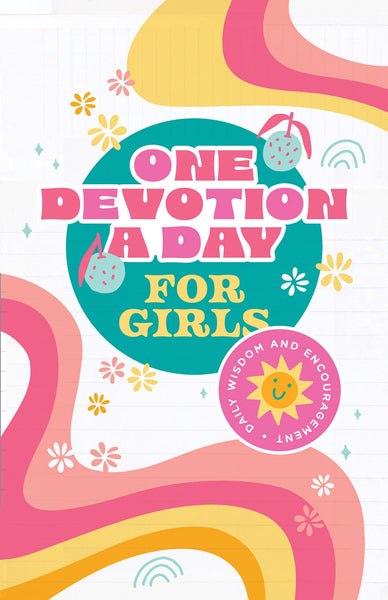 One Devotion a Day for Girls:  Daily Wisdom and Encouragement