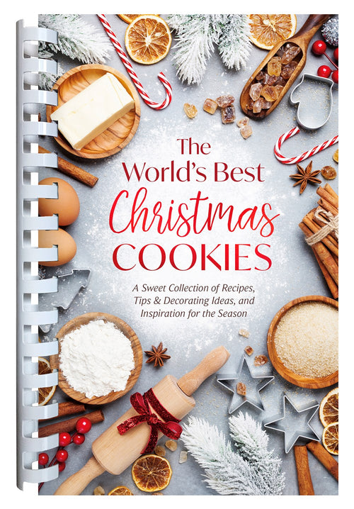 The World's Best Christmas Cookies : A Sweet Collection of Recipes, Tips & Decorating Ideas, and Inspiration for the Season