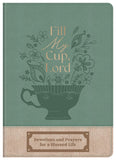 Fill My Cup, Lord : Devotions and Prayers for a Blessed Life
