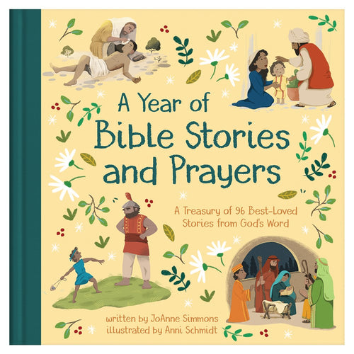 A Year of Bible Stories and Prayers : A Treasury of 96 Best-Loved Stories from God's Word