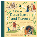 A Year of Bible Stories and Prayers : A Treasury of 96 Best-Loved Stories from God's Word