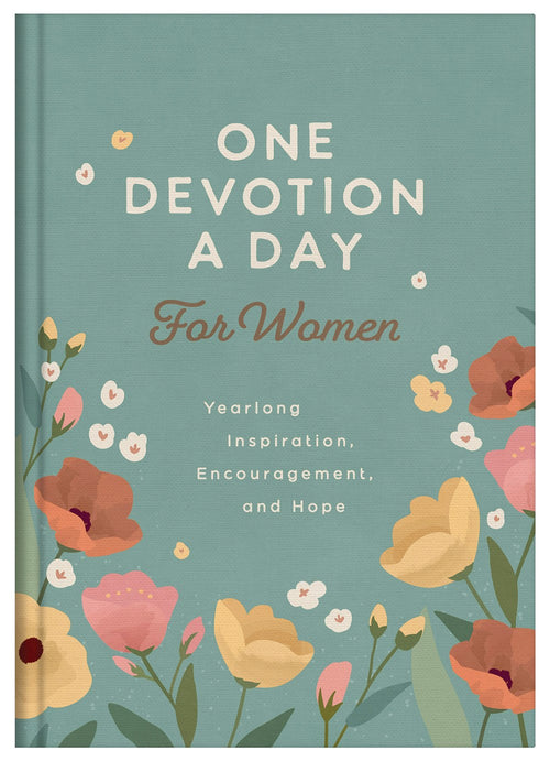 One Devotion a Day for Women : Yearlong Inspiration, Encouragement, and Hope