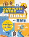 The Complete Guide to the Bible for Kids:  Plus Bonus Guide to Creation!
