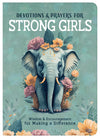 Devotions and Prayers for Strong Girls:  Wisdom and Encouragement for Making a Difference