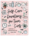 Self-Care Devotions for Teen Girls:  Comfort and Inspiration for Your Soul