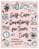 Self-Care Devotions for Teen Girls:  Comfort and Inspiration for Your Soul