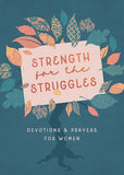 Strength for the Struggles:  Devotions & Prayers for Women