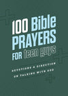 100 Bible Prayers for Teen Guys: Devotions and Direction on Talking with God