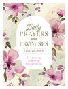 Daily Prayers and Promises for Women: Comforting. Inspiring. Encouraging.