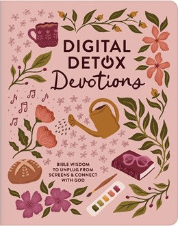 Digital Detox Devotions: Bible Wisdom to Unplug from Screens and Connect with God