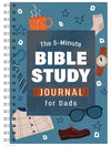 The 5-Minute Bible Study Journal For Dads (5-Minute Bible Study Series)