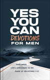 Yes, You Can Devotions for Men: Overcoming Life's Challenges in the Power of Philippians 4:13