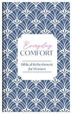 Everyday Comfort: Biblical Refreshment for Women