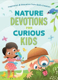 Nature Devotions for Curious Kids: Inspiration and Education from God's Creation