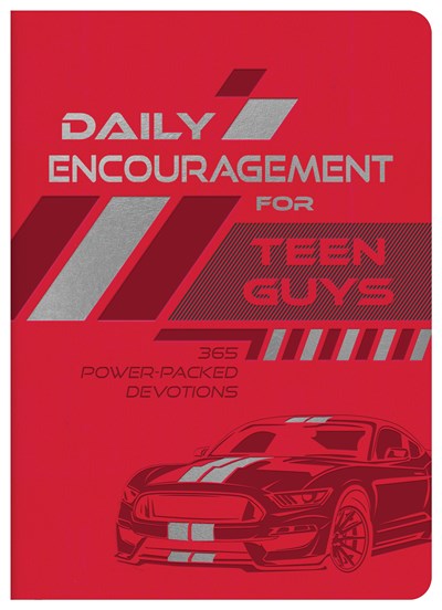 Daily Encouragement for Teen Guys: 365 Power-Packed Devotions