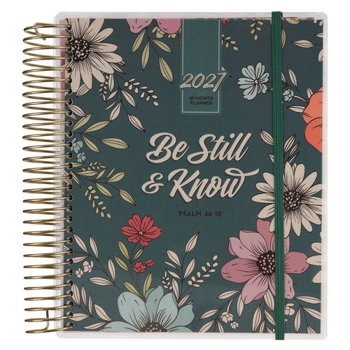 2027 Be Still and Know 18-Month Planner with Elastic Closure - Psalm 46:10