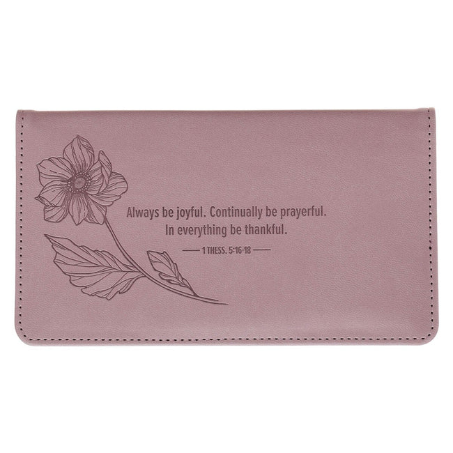 Joyful Mauve Floral Faux Leather Checkbook Wallet - 1 Thessalonians 5:16
