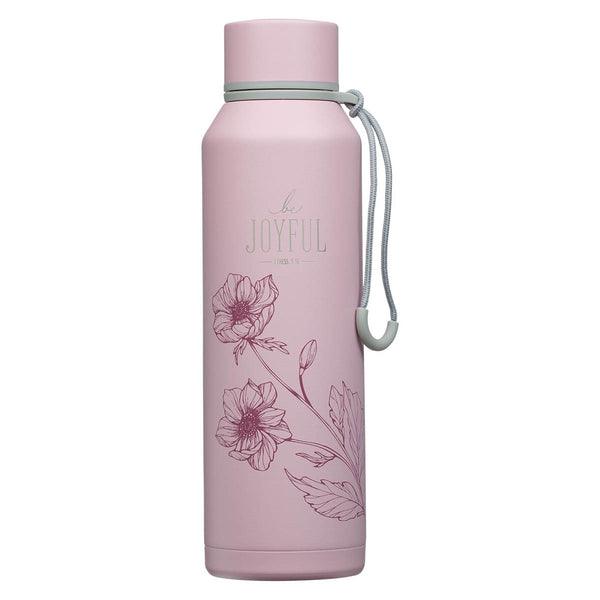Be Joyful Pink Stainless Steel Water Bottle - 1 Thessalonians 5:16 - KI Gifts Christian Supplies