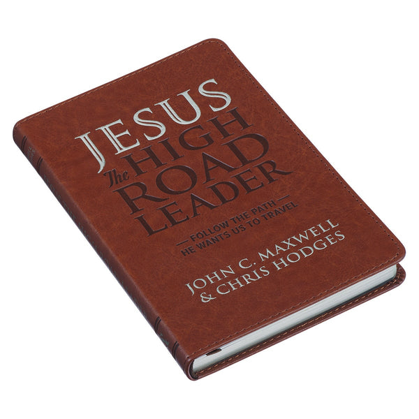 Jesus the High Road Leader Chestnut Brown Faux Leather Gift Book