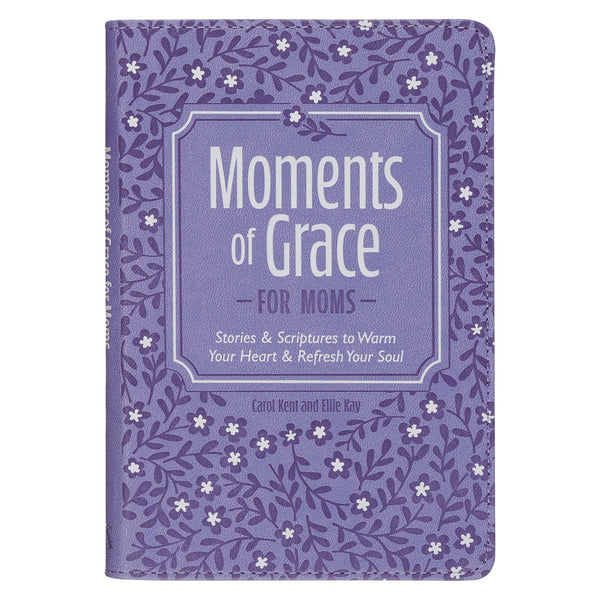 Moments of Grace for Moms: Stories and Scriptures Purple Gift Book