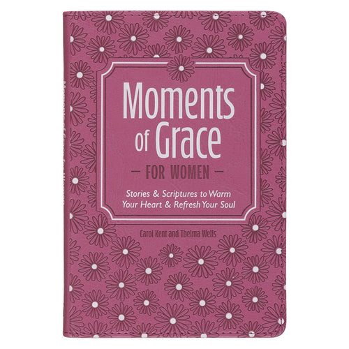 Moments of Grace for Women: Stories and Scriptures Mauve Faux Leather Gift Book
