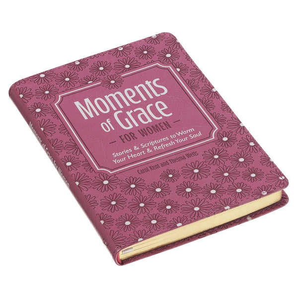 Moments of Grace for Women: Stories and Scriptures Mauve Faux Leather Gift Book