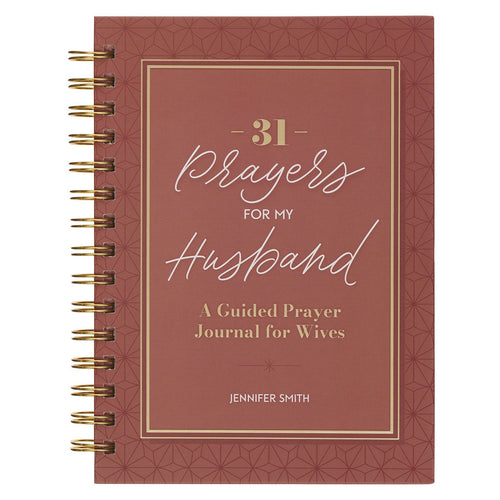 31 Prayers for My Husband Spiral Hardcover Prayer Journal for Wives