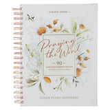 Praying the Word: 90 Scripture-Powered Prayers Spiral Prayer Journal - KI Gifts Christian Supplies