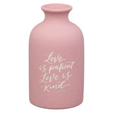 Love is Patient Pink Ceramic Table Vase - 1 Corinthians 13:4 - KI Gifts Christian Supplies