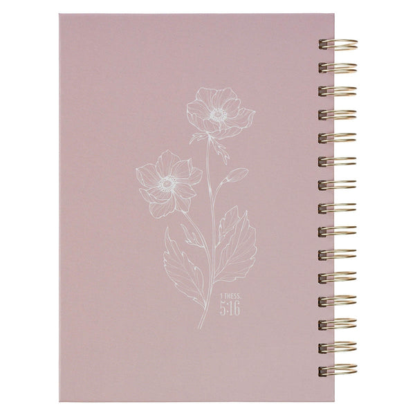 Always Be Joyful Pink Floral Spiral Journal - 1 Thessalonians 5:16