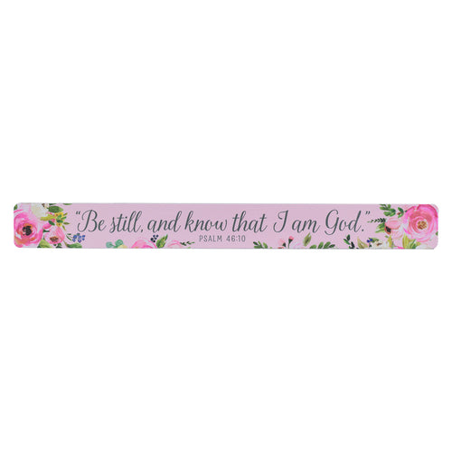 Be Still and Know Blush Pink Magnetic Strip - Psalm 46:10