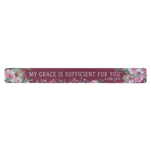 My Grace is Sufficient For You Rosy Pink Magnetic Strip - 2 Corinthians 12:9