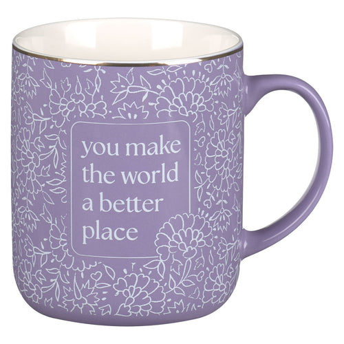 You Make The World a Better Place Purple Ceramic Coffee Mug - KI Gifts Christian Supplies