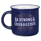 Be Strong and Courageous Blue Ceramic Camp-Style Mug - Joshua 1:9