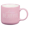 Always Be Joyful Pink Ceramic Coffee Mug - 1 Thessalonians 5:16 - KI Gifts Christian Supplies