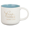 Pray More Worry Less Blue Ceramic Coffee Mug