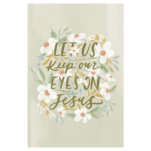 Loveall Small Poster - Let Us Keep Our Eyes on Jesus