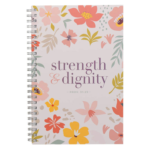 Strength and Dignity Bright Floral Spiral Notebook - Proverbs 31:25 - KI Gifts Christian Supplies