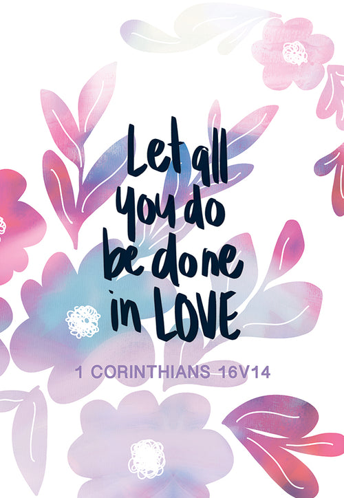 Let all you do be done in love