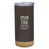 Stand Firm in the Faith Espresso-brown Stainless Steel Tumbler - 1 Corinthians 16:13 - KI Gifts Christian Supplies