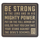 Be Strong in the Lord Espresso and Gold Vinyl Sticker - Ephesians 6:10-11