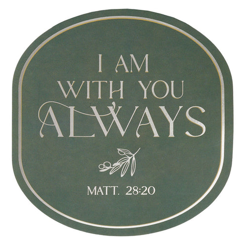 I Am With You Always Sage Botanical Sticker - Matthew 28:20