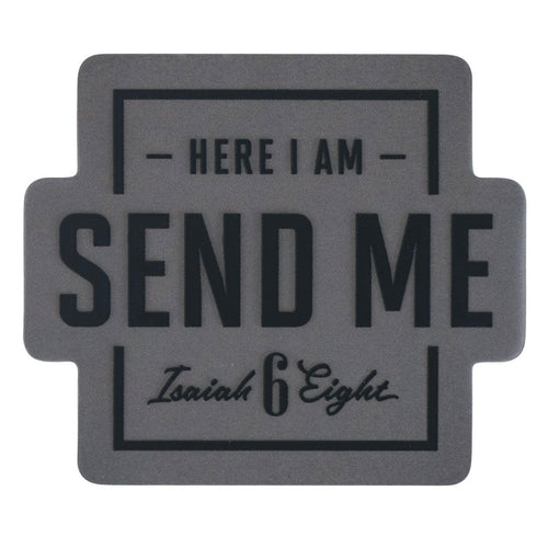 Here I Am Send Me Gray and Black Vinyl Sticker - Isaiah 6:8